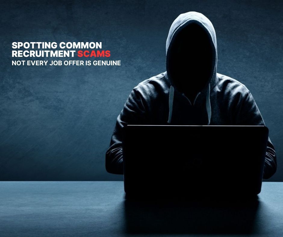 Spotting Common Recruitment Scams and Staying Safe in Your Job hunt